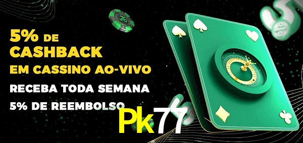 Promoções do cassino ao Vivo Pk77