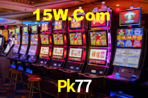 Pk77,Pk77 Bet
